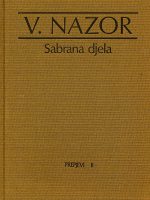 Vladimir Nazor - Sabrana djela I-XXI