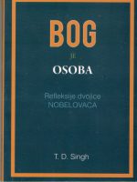 T.D.Singh - Bog je osoba: refleksije dvojice nobelovaca