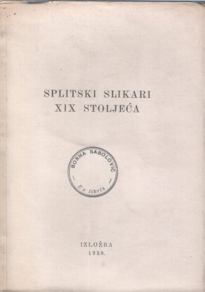 Kruno Prijatelj - Splitski slikari XIX stoljeća