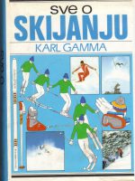 Karl Gamma - Sve o skijanju