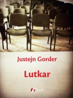 Justejn Gorder - Lutkar