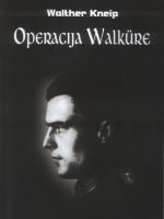 Walther Kneip - Operacija Walkure