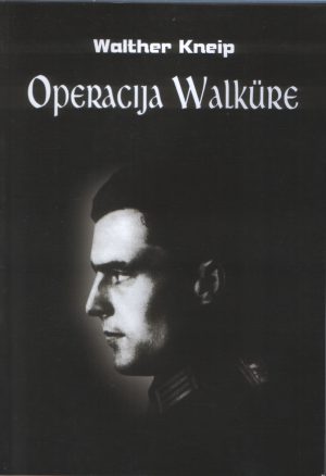 Walther Kneip - Operacija Walkure