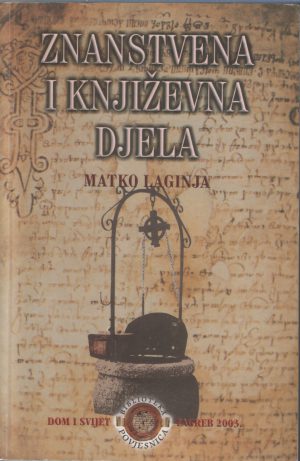 Matko Laginja - Znanstvena i književna djela